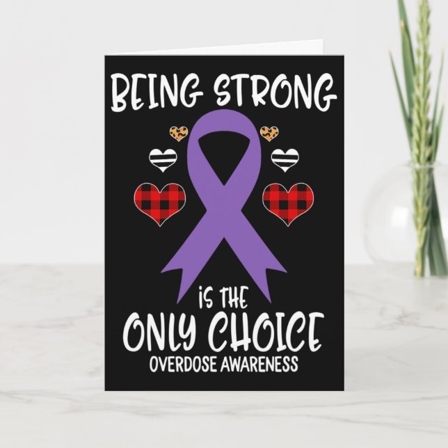 Being Strong Is The Only Choice Overdose Awareness Card (Front)