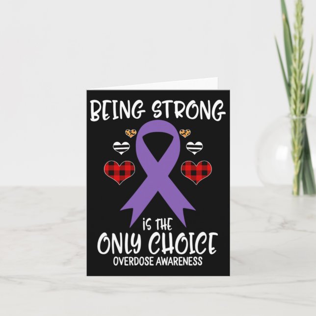 Being Strong Is The Only Choice Overdose Awareness Card (Front)