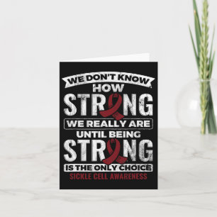 Being Strong Is The Only Choice Sickle Cell Awaren Card