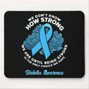 Being Strong Is The Only Choice T1D Diabetes Aware Mouse Pad