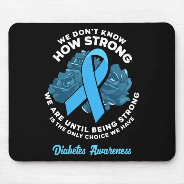 Being Strong Is The Only Choice T1D Diabetes Aware Mouse Pad (Front)