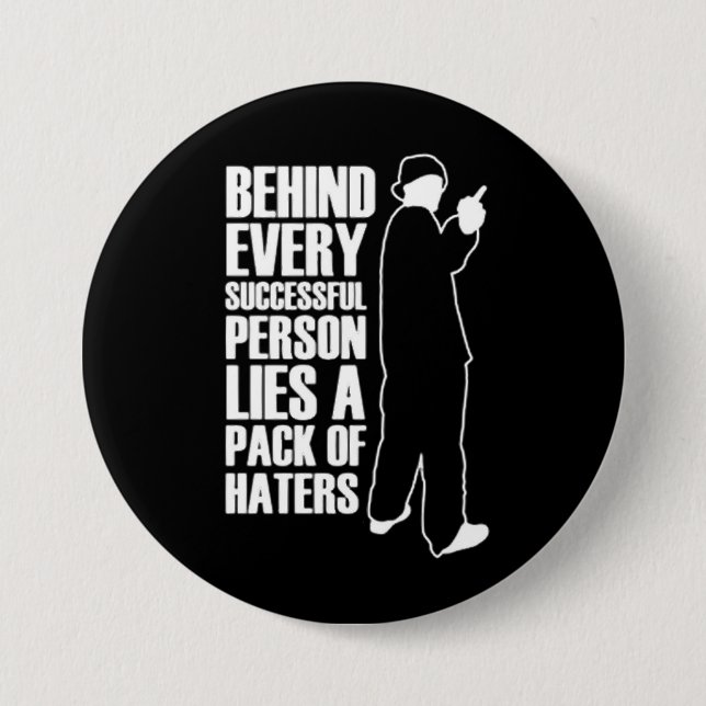 Being Successful Means Haters 7.5 Cm Round Badge (Front)