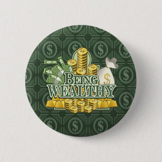 Being Wealthy! Button