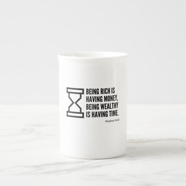 Being wealthy is having time bone china mug (Front)