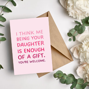 Being Your Daughter Mum and Dad Card