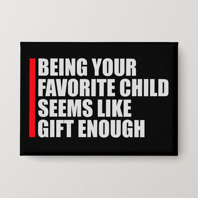 Being Your Favorite Child Seems Like Gift Enough (Front)