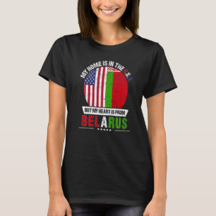 Belarusian American Patriot Heart Is From Belarus T-Shirt