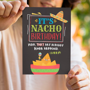 Belated Birthday, Funny, It's NACHO Birthday Card