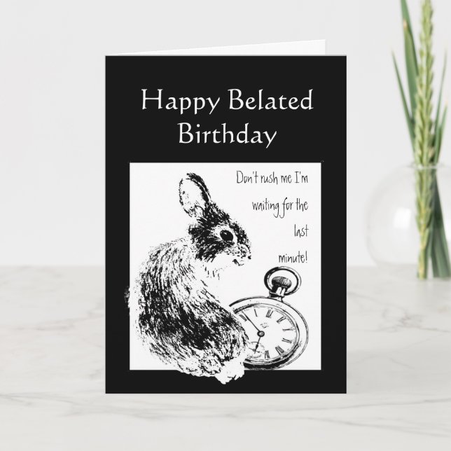 Belated Birthday Humour Waited too long Cute Rabbi Card (Front)