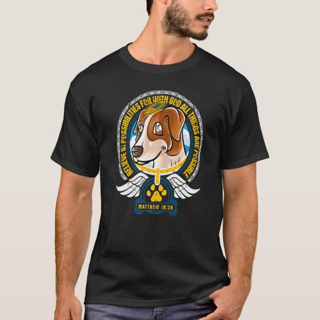 Beleive In Possibilities Christian God Jack Russel T-Shirt (Front)