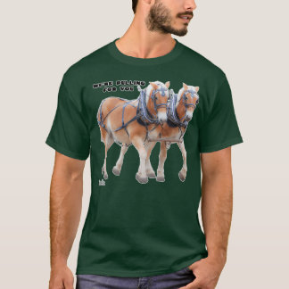 Belgian Draught Horse Team in Harness T-Shirt