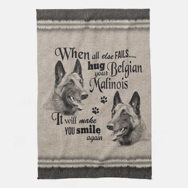 Belgian Malinois art when everything fails quote Tea Towel (Vertical)