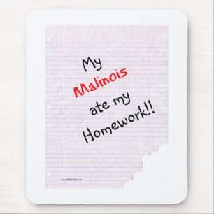 Belgian Malinois Ate My Homework Mouse Pad