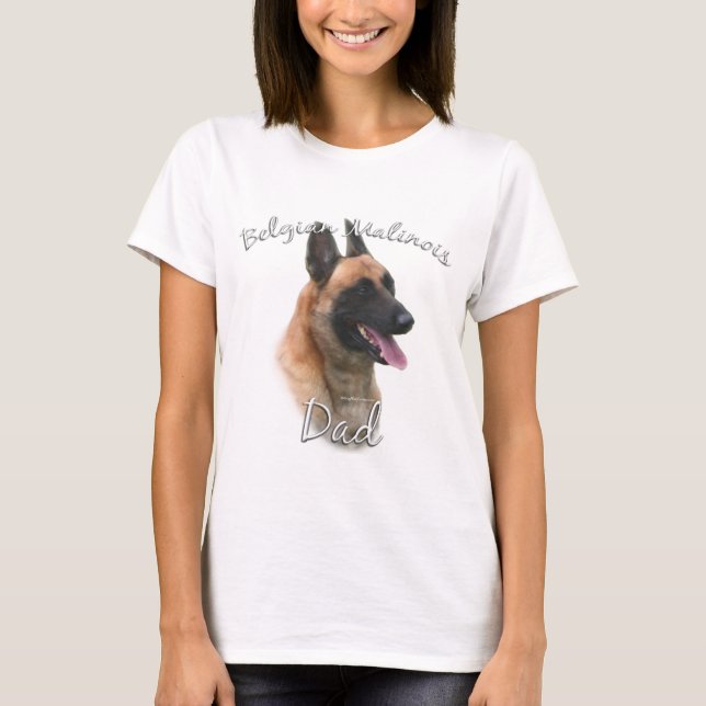 Belgian Malinois Dad 2 T-Shirt (Front)