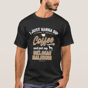 Belgian Malinois Dog And Coffee Enthusiast T-Shirt