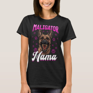 Belgian Malinois Dog Breed Maligator Mama T-Shirt