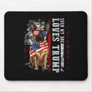Belgian Malinois Even My Dog Loves Trump Funny  Mouse Pad