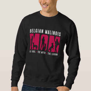 Belgian Malinois Lover Mum The Dog Owner Belgian M Sweatshirt