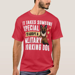 Belgian Malinois Military Working Dog Adoption T-Shirt