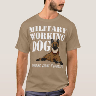 Belgian Malinois Military Working Dog Courageous H T-Shirt