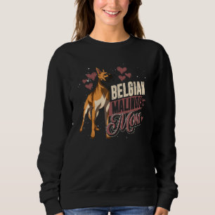 Belgian Malinois Mum Dog Women Belgian Malinois Sweatshirt