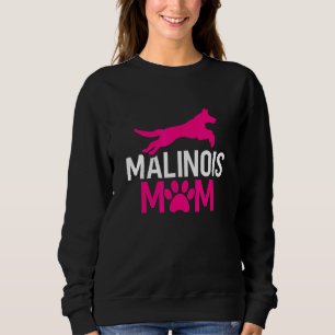 Belgian Malinois Mum Police K9 Dog Sweatshirt