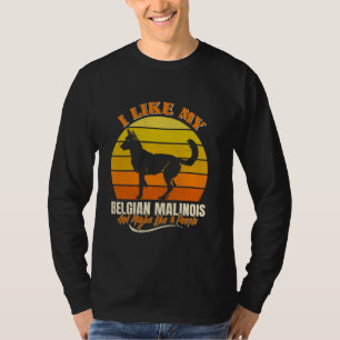 Belgian Shepherd Dog I LIKE MY BELIGIAN MALINOIS V T-Shirt