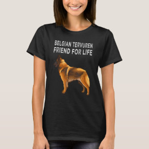 Belgian Tervuren Friend For Life Dog Friendship T-Shirt