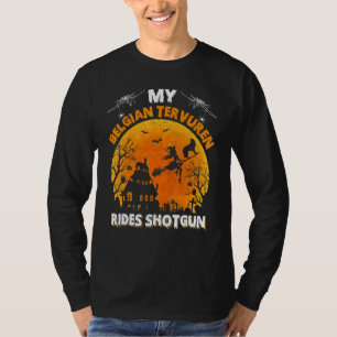 Belgian Tervuren Ride Shotgun Belgian Tervuren Dog T-Shirt