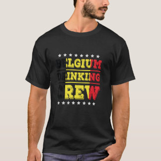 Belgium Drinking Crew Belgian Flag Funny Drinking  T-Shirt
