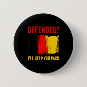 Belgium Patriot Humour – Offended I'll Help You Pa 6 Cm Round Badge