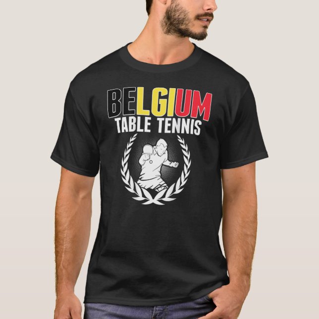Belgium Table Tennis  Belgian Ping Pong Team Suppo T-Shirt (Front)