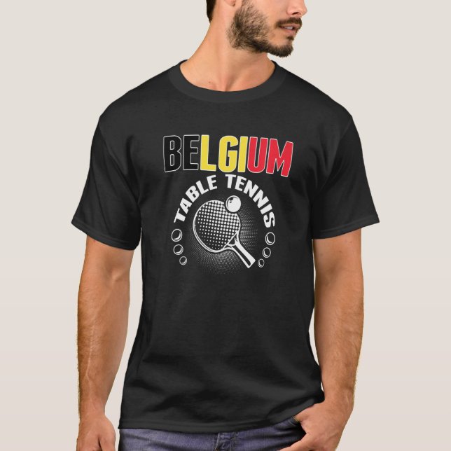 Belgium Table Tennis   Support Belgian Ping Pong T T-Shirt (Front)