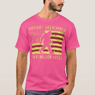 believable than 81 millions 1 T-Shirt
