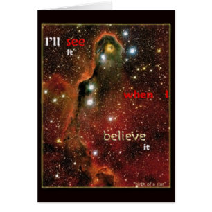 Believe.  Absolutely.