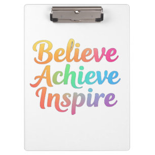 Believe Achieve Inspire Clipboard