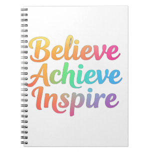 Believe Achieve Inspire Notebook