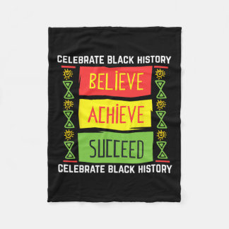 Believe Achieve Succeed Black History Gift Politic Fleece Blanket