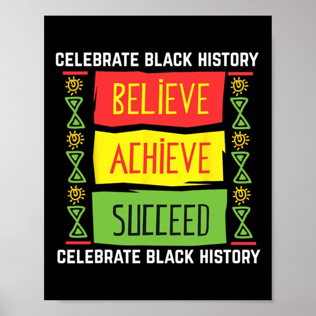 Believe Achieve Succeed Black History Gift Politic Poster (Front)