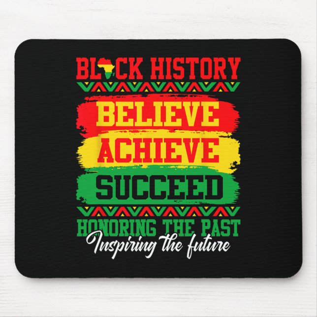 Believe Achieve Succeed Black History Month Black  Mouse Pad (Front)