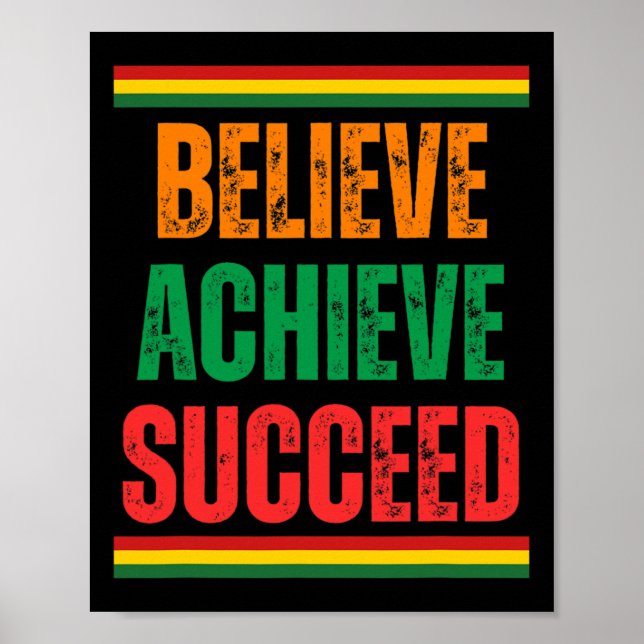 Believe Achieve Succeed Black History Month Proud  Poster (Front)