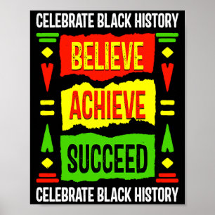 Believe Achieve Succeed Black History Political T  Poster