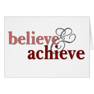 Believe and Achieve