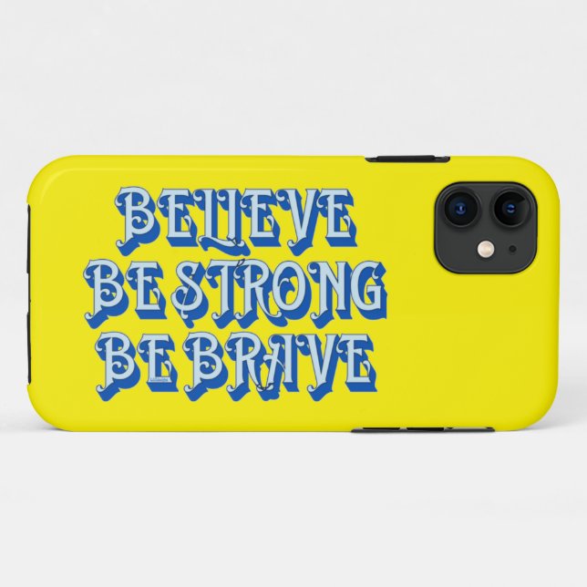 BELIEVE, BE STRONG, BE BRAVE motivational          Case-Mate iPhone Case (Back (Horizontal))