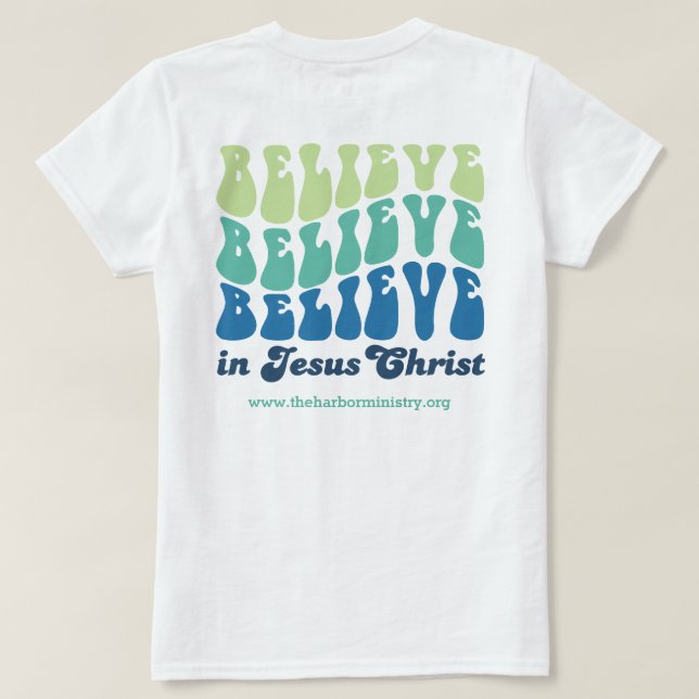 Believe Believe Believe T-Shirt (Design Back)