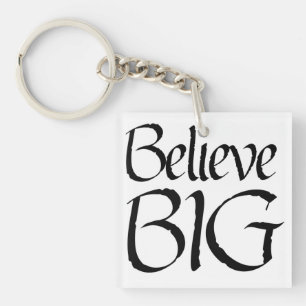 Believe BIG Key Ring