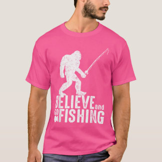 Believe Bigfoot Fishing Sasquatch Fishing Rod T-Shirt