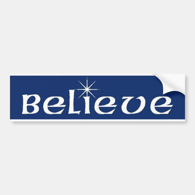 Believe Bumper Sticker (Front)