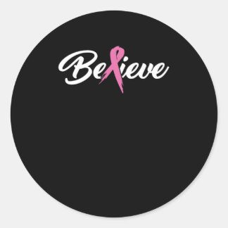 Believe Cancer Survivors and Cancer Awareness Gift Classic Round Sticker