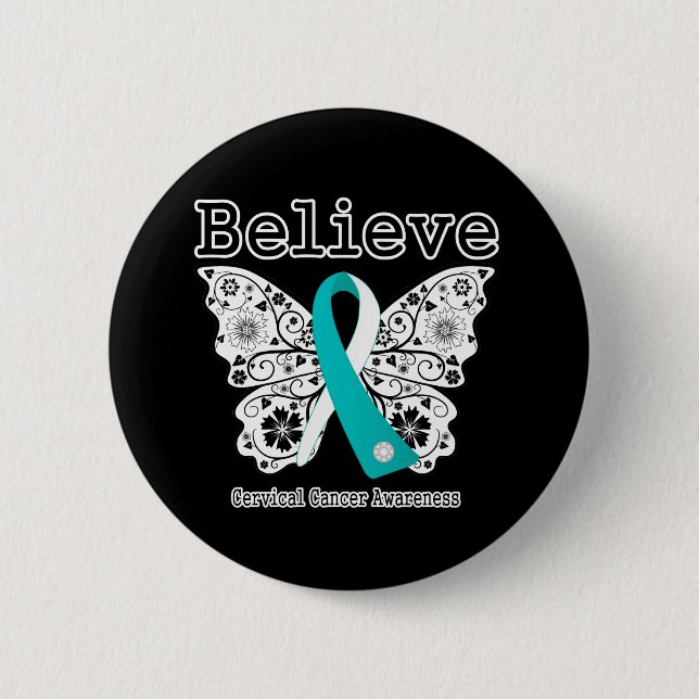 Believe - Cervical Cancer Butterfly 6 Cm Round Badge (Front)